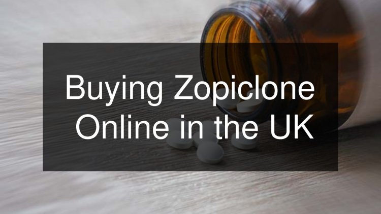 Buying Zopiclone Online in the UK: A Comprehensive and Informed Guide