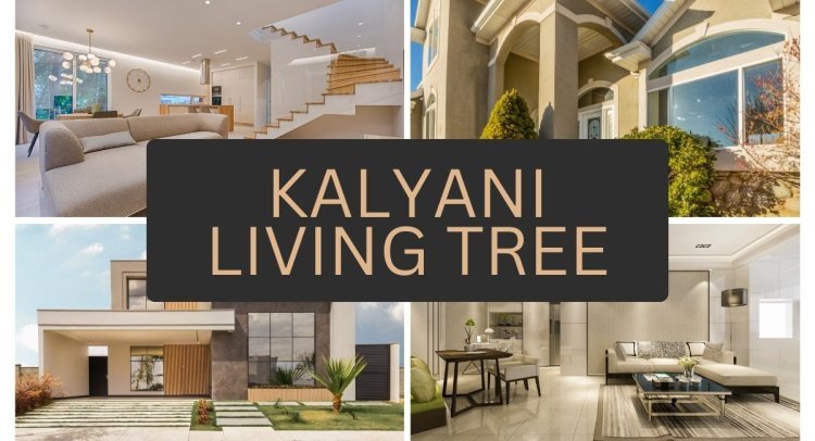 Live the Good Life at Kalyani Living Tree