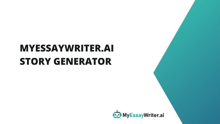 Create Unique Stories with MyEssayWriter.ai Story Generator