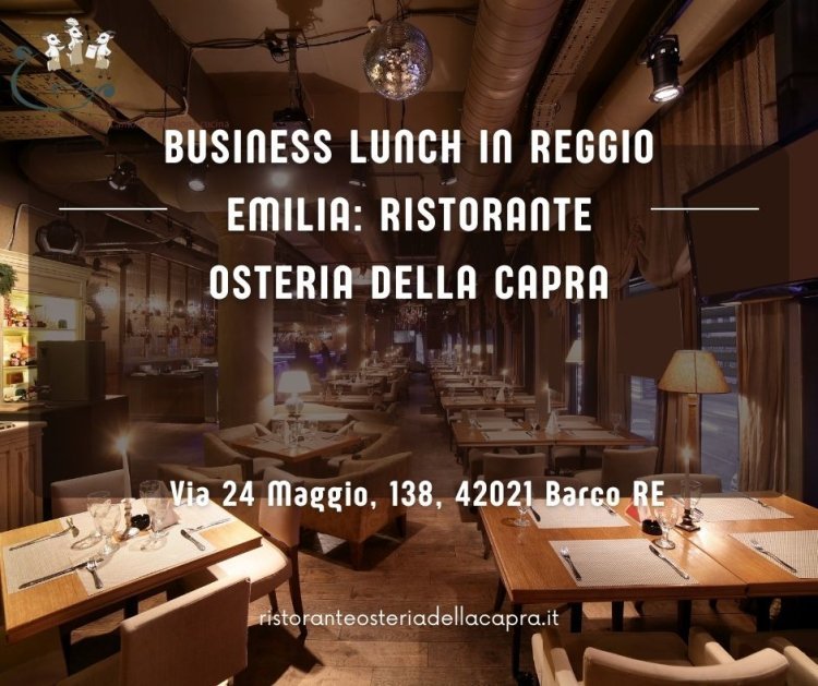 Business Lunch in Reggio Emilia: Ristorante Osteria Della Capra