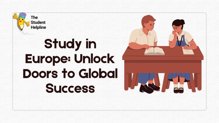 Study in Europe: Unlock Doors to Global Success