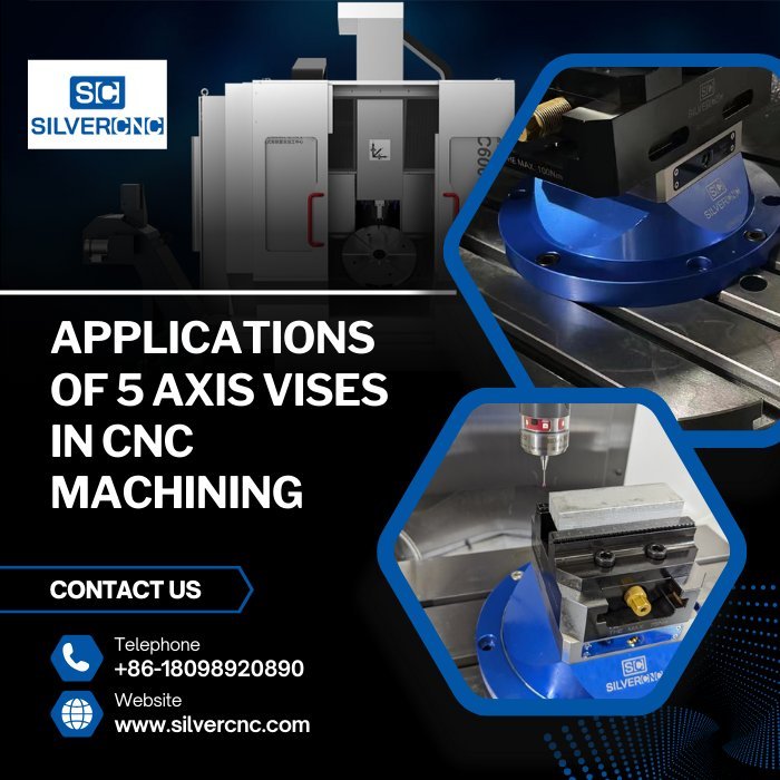 Applications of 5 Axis Vises in CNC Machining