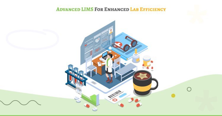 Advanced LIMS for Enhanced Lab Efficiency