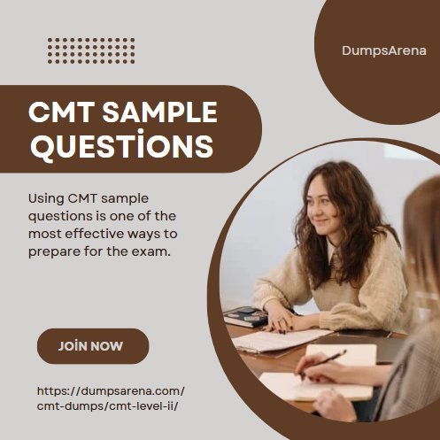 How to Use CMT Sample Questions for Last-Minute Preparation