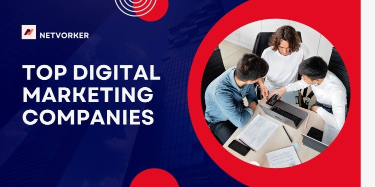 Top Digital Marketing Companies