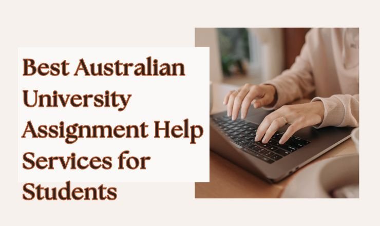 Best Australian University Assignment Help Services for Students