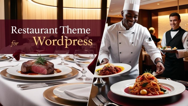 Designing a Perfect Restaurant Website with the Restaurant Theme for WordPress!