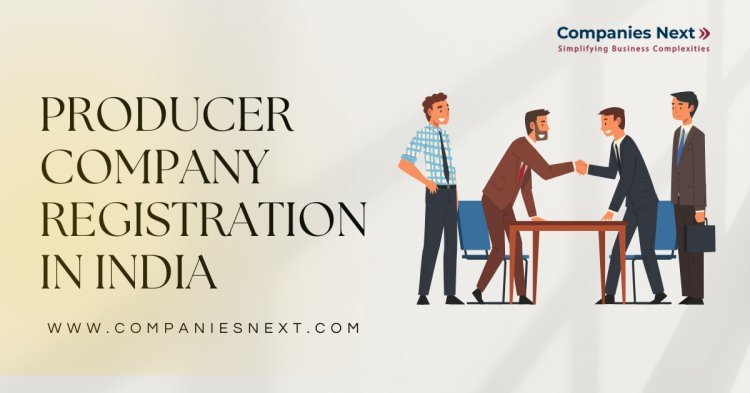 Producer Company Registration in India