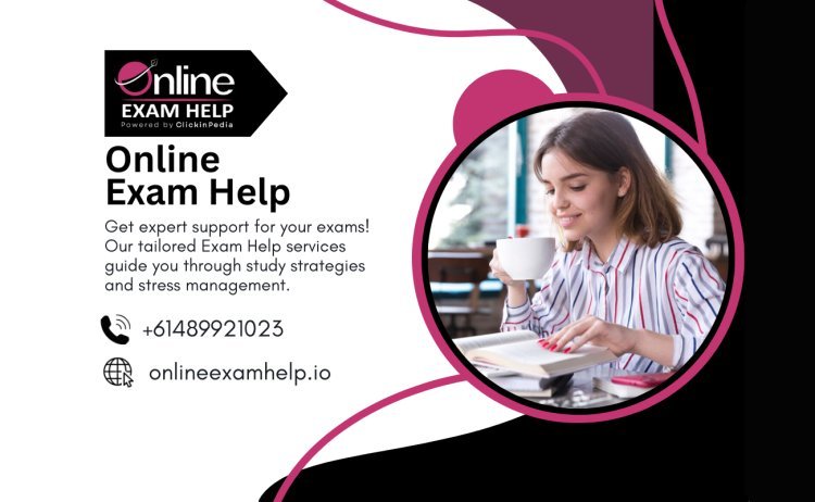 Get Exam Help Online from Trusted Experts