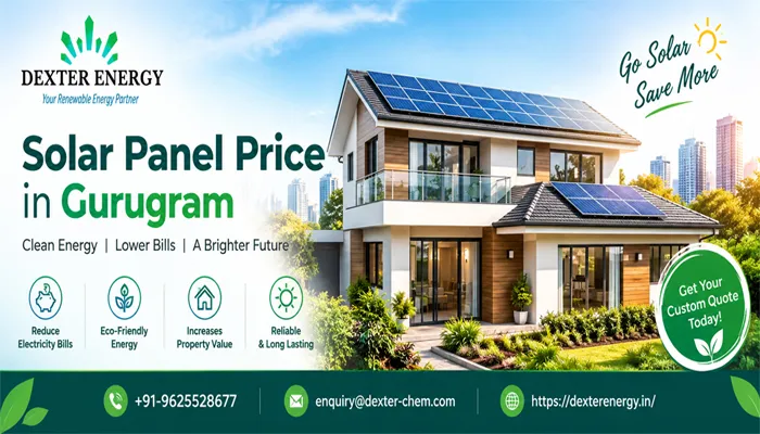 Solar Panel Price in Gurugram: Cost, Installation and Benefits
